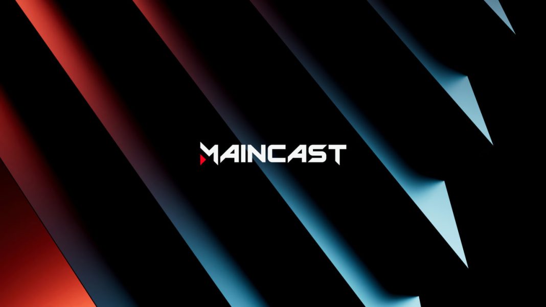 Maincast